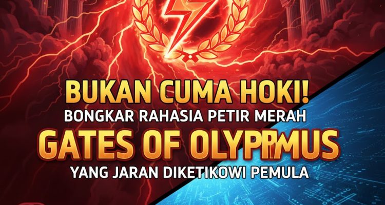 Bukan Cuma Hoki! Bongkar Rahasia Petir Merah Gates of Olympus yang Jarang Diketahui Pemula