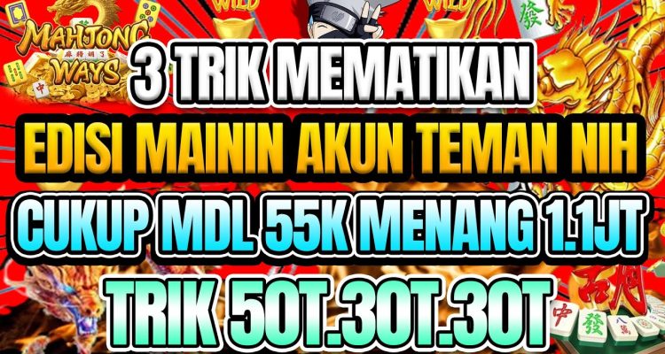Temukan Cara Mudah Menang di Mahjong Wins: Pola Terpercaya yang Bisa Mengubah Permainanmu!
